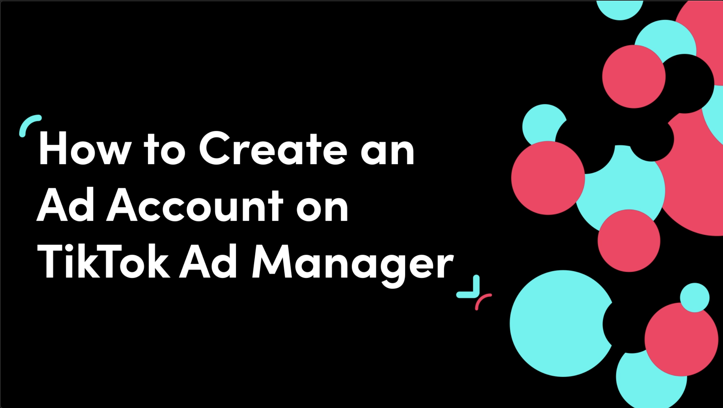 Detailed explanation on how to open an advertising account on TikTok